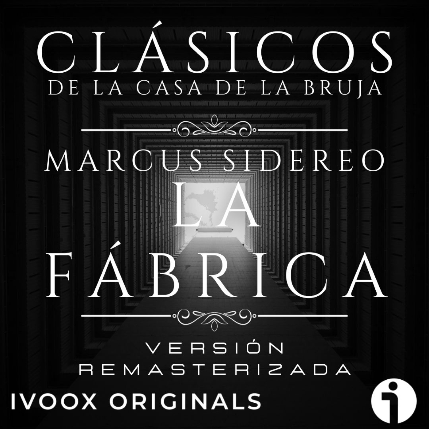 La Fábrica, de Marcus Sidereo - Episodio exclusivo para mecenas