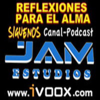 JAM Estudios - No Grites - Hugo Almanza - Reflexiones de la Vida - JAM  ESTUDIOS - Podcast en iVoox