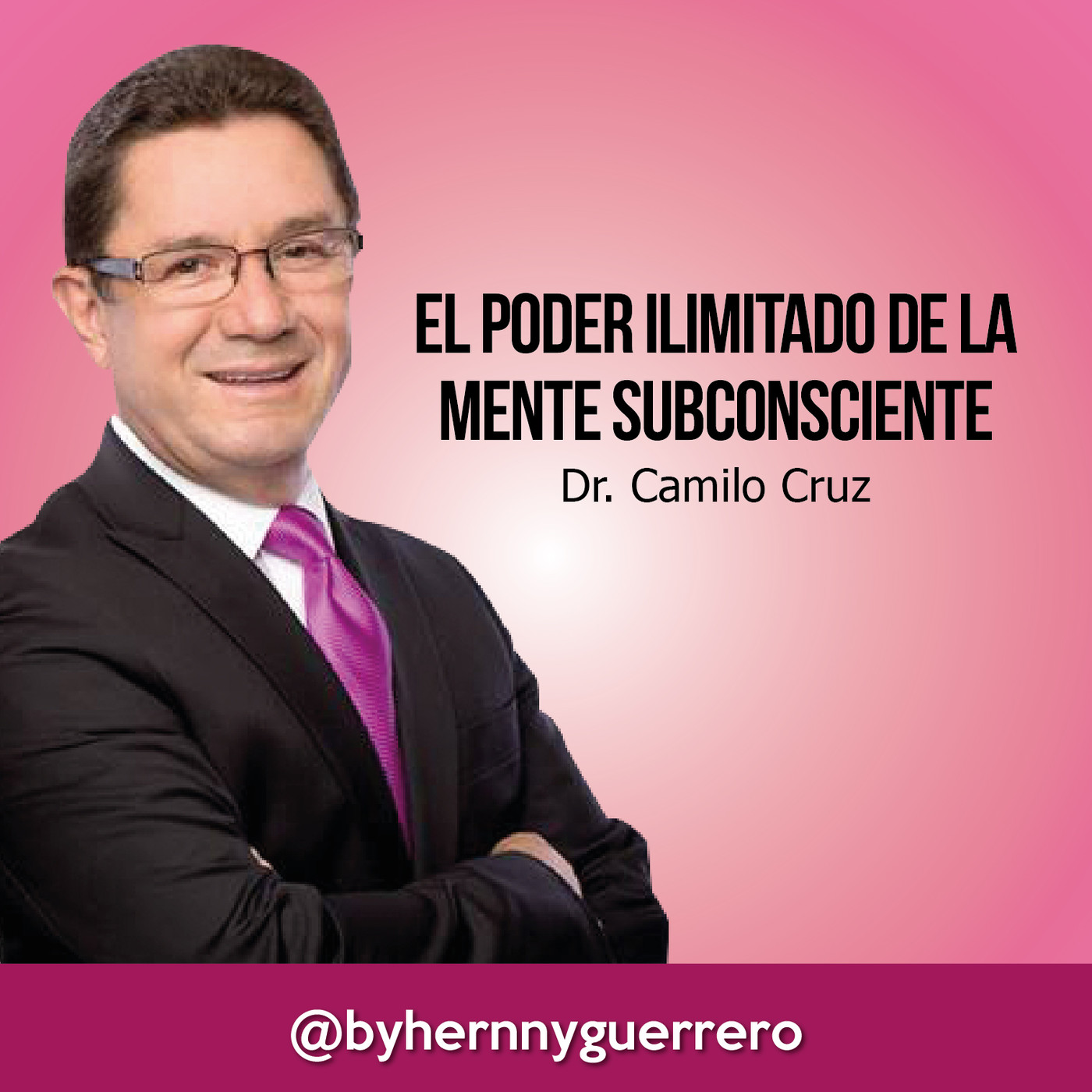 el poder ilimitado de la mente subconsciente.dr camilo cruz