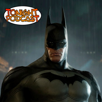 Batman Arkham Asylum + Batman Arkham City + Batman Arkham Knight - Tonight  podcast - Podcast en iVoox