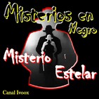 1. Misterio Estelar XPRES 03: La Llorona, Asesino en el tiempo, Pies Mutilados, Estatuas Egipcias sin nariz.