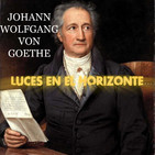 Luces en el Horizonte: JOHANN WOLFGANG VON GOETHE