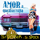 LODE 9x07 –Archivo Ligero– AMOR A QUEMARROPA (True Romance), Exp.STAR TREK: Sr. SPOCK