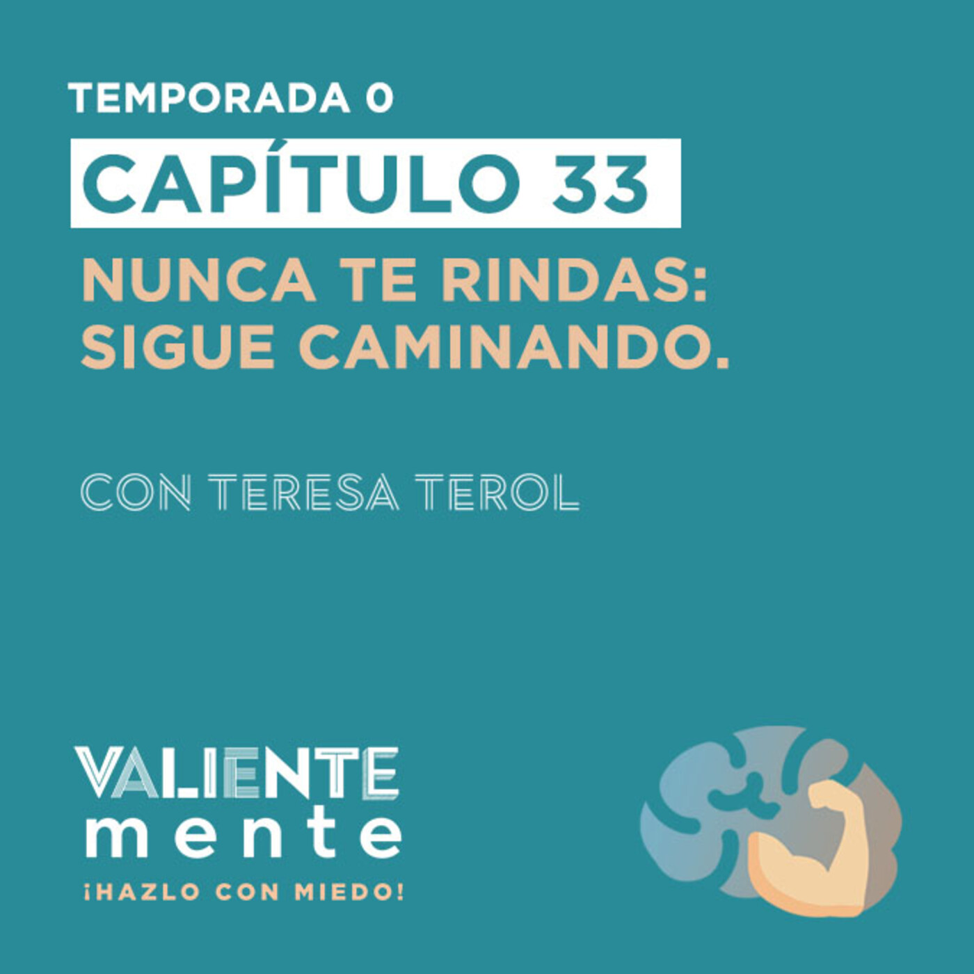 T0 C33: Nunca te rindas: sigue caminando episode artwork