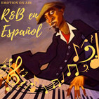 Emotion On Air: 6x09 - Especial RnB en Español