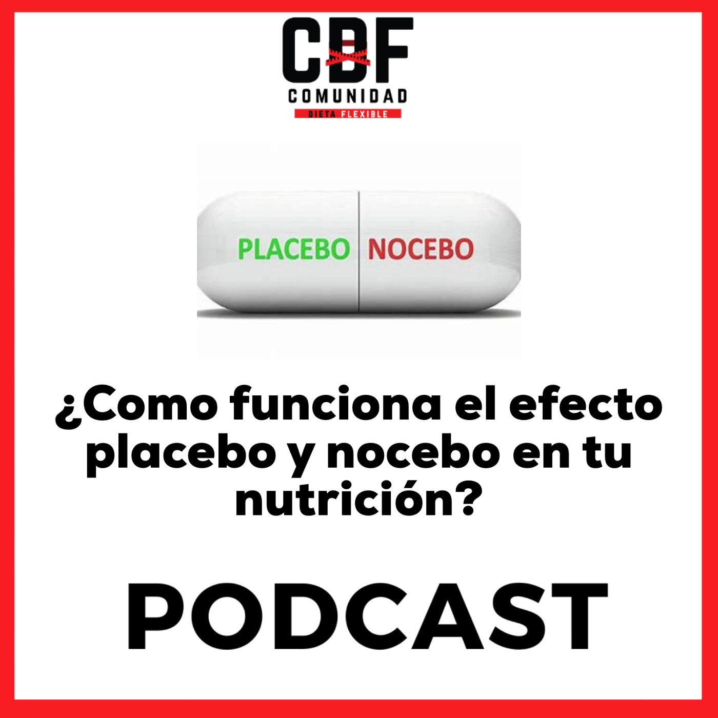 |236| ¿Funciona el efecto placebo y efecto nocebo en mi nutrición?
