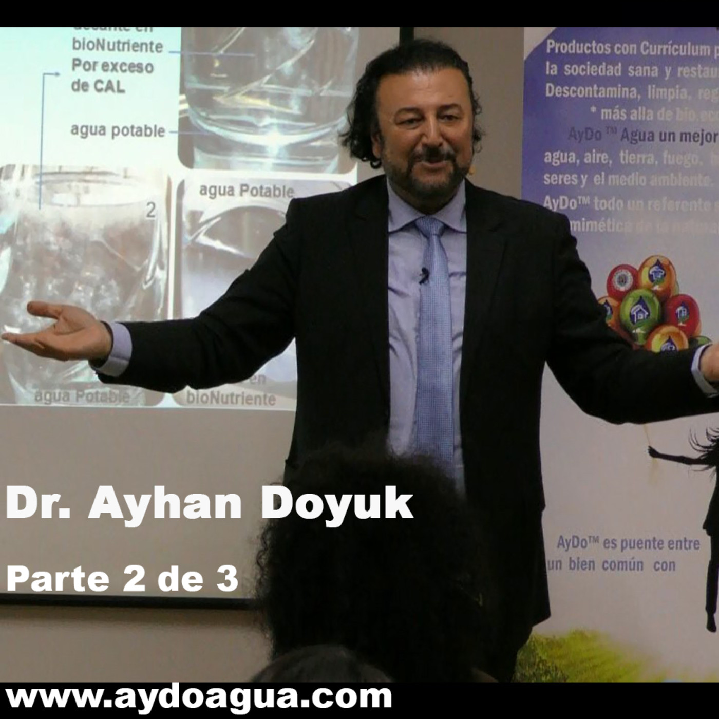 2 de 3. Dr Ayhan Doyuk. Protocolos Coloide Agua. Fundamentos Médicos y Terapéuticos AyDo Agua episode artwork