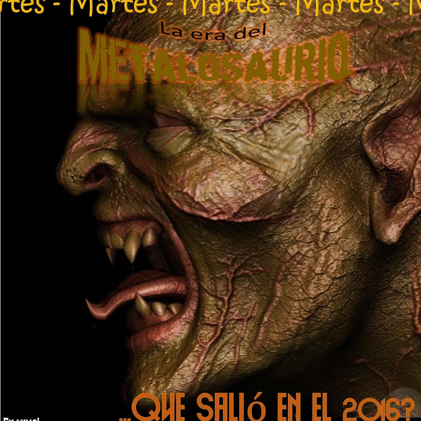 La Era del MetaloSaurio (Edicion 184) - Revisión Fin 2016 episode artwork