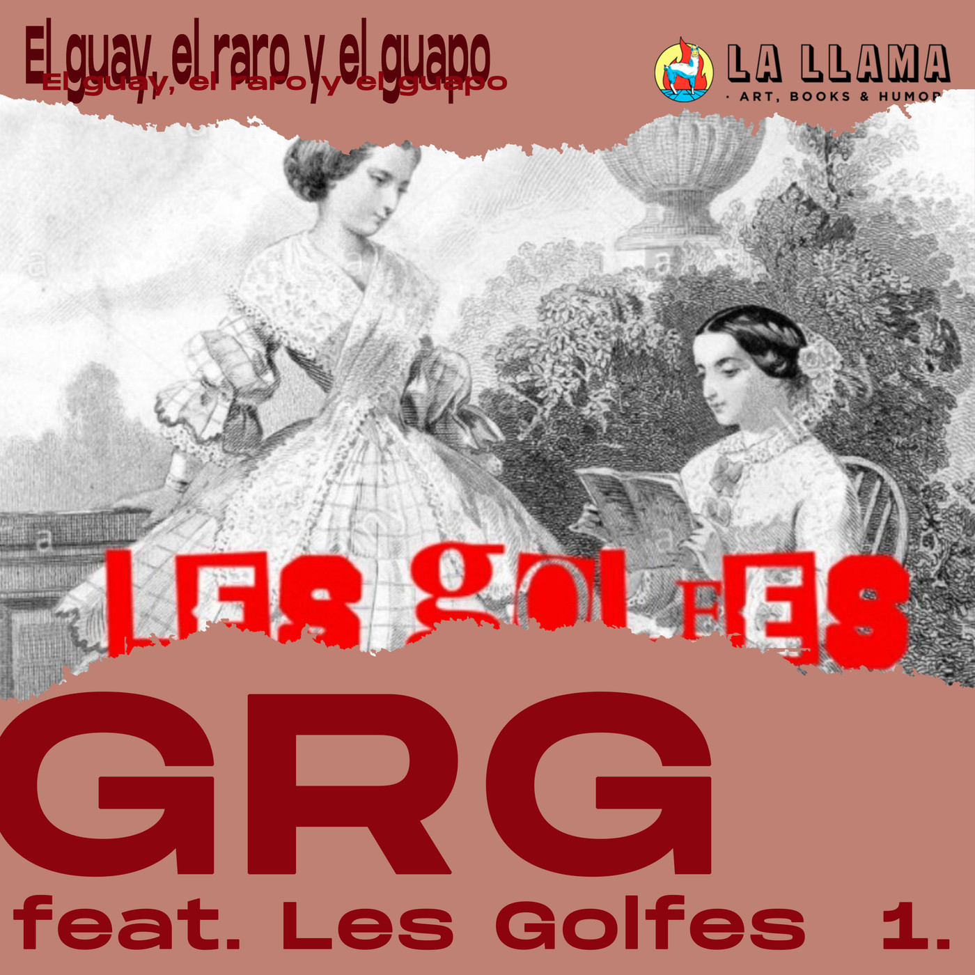 El Guay, el Raro y el Guapo