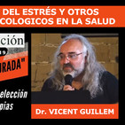 Dr. Vicent Guillem, LA INFLUENCIA DEL ESTRÉS Y OTROS TRANSTORNOS PSICOLÓGICOS ( Salud Censurada )