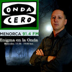 T1 x 19 Enigma Onda Cero Menorca " El Barón Rojo, con Daniel Ortega"