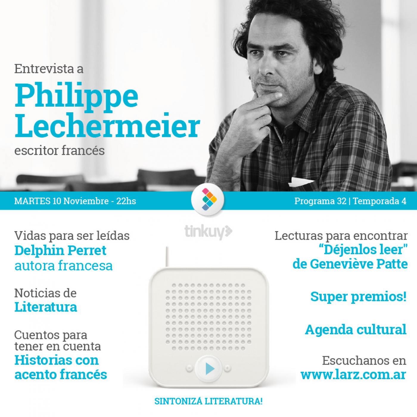 Programa 32 | Philippe Lechermeier + Delphin Perret + Geneviève Patte