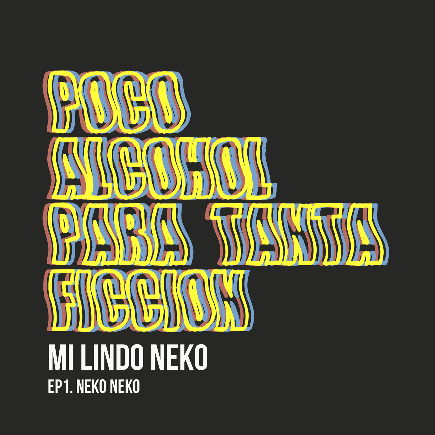 Poco Alcohol Para Tanta Ficción - Podcast