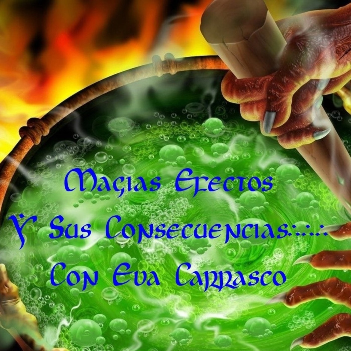 Magias Efectos y Consecuencias...Con Eva Carrasco episode artwork