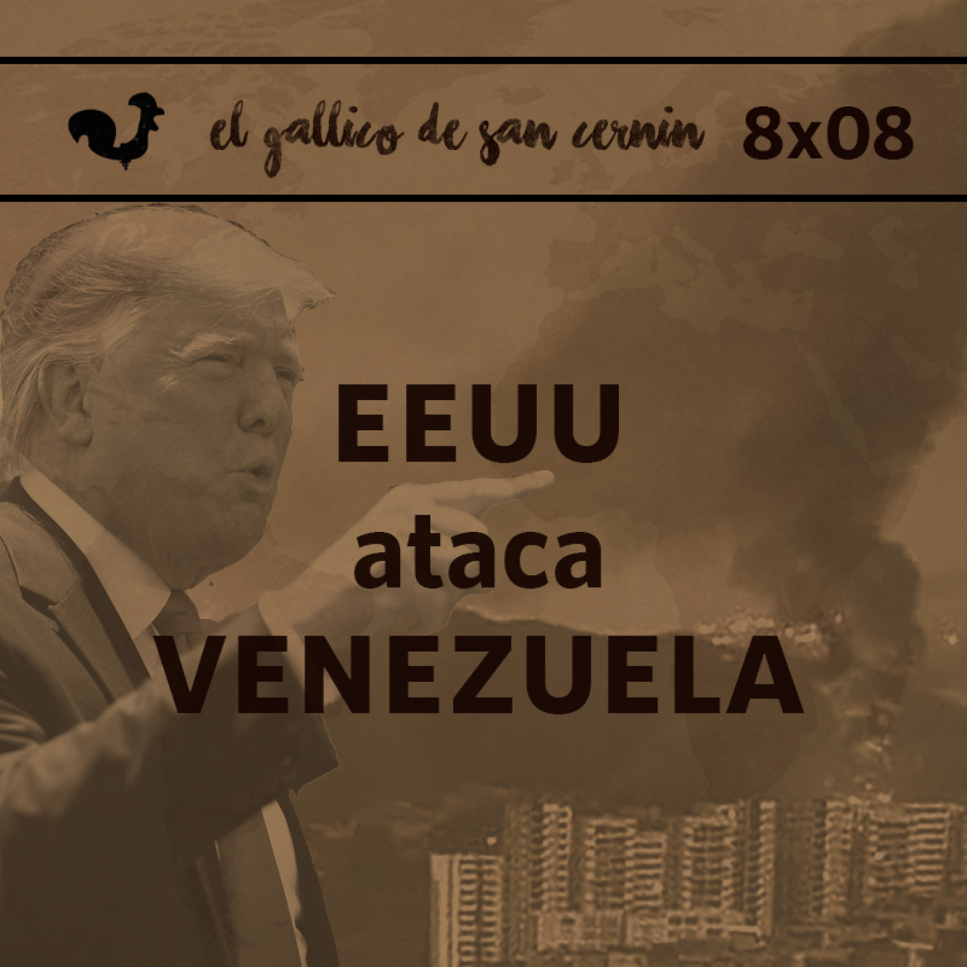 EGdSC 8x08 EEUU ataca VENEZUELA (Gallico Express) episode artwork