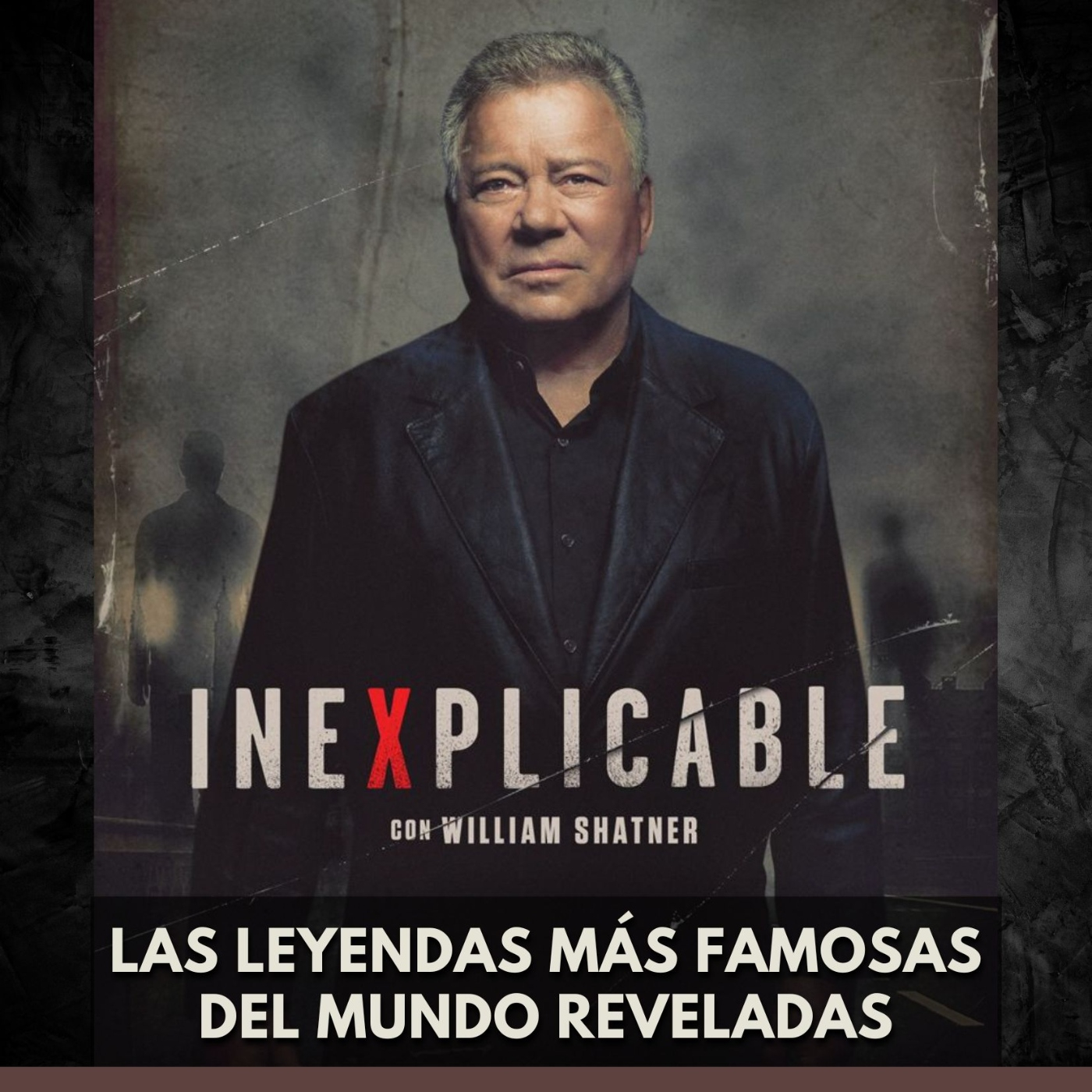 Inexplicable - Las Leyendas más Famosas del Mundo Reveladas episode artwork