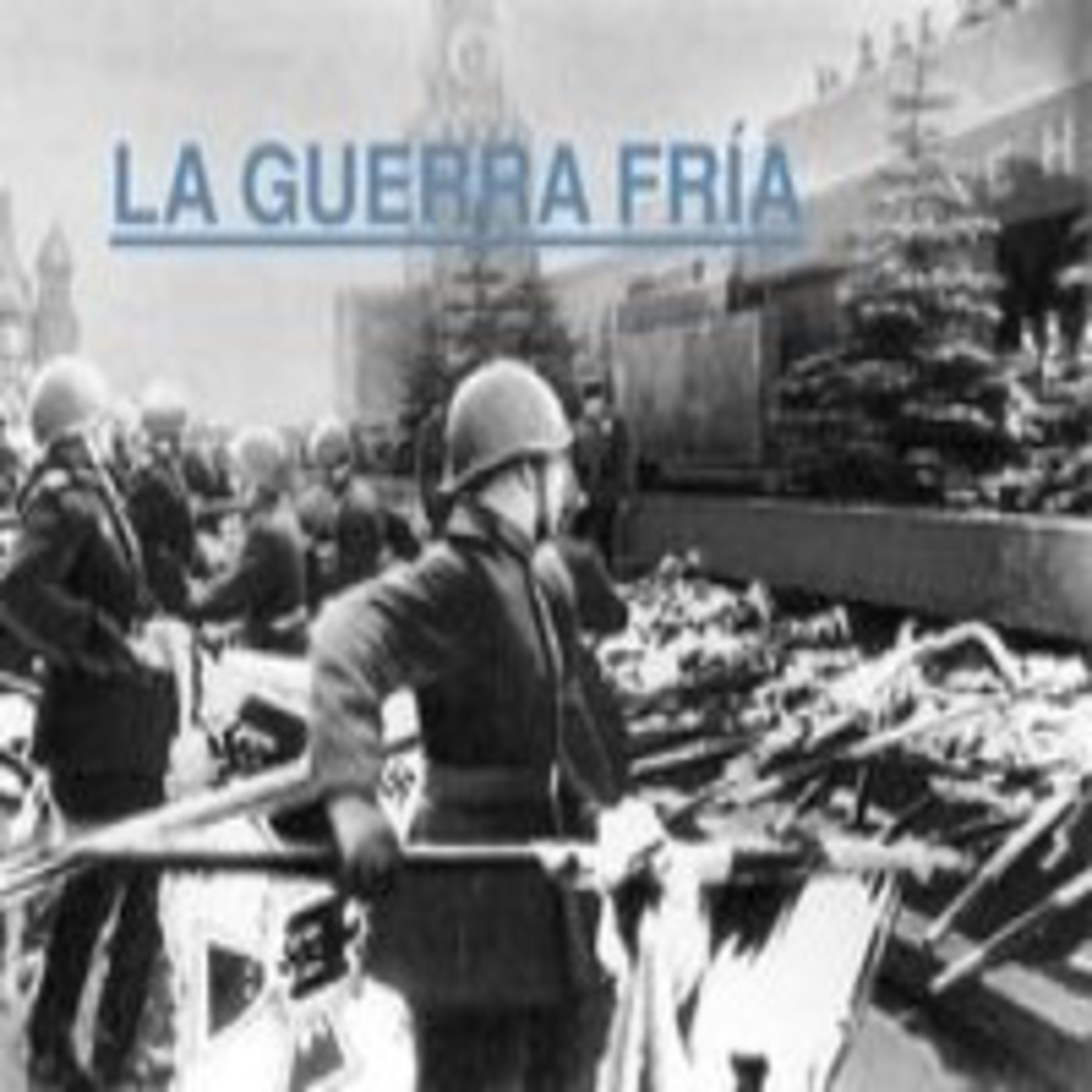 La Guerra Fría 01 – Enemigos Históricos (1917 a 1945) episode artwork