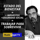 Estado de Bienestar | Impuestos | Seguridad Social | Trabajar para Sobrevivir | Abogado - Advocat