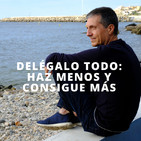 Webinar Delégalo todo: Haz menos y consigue más