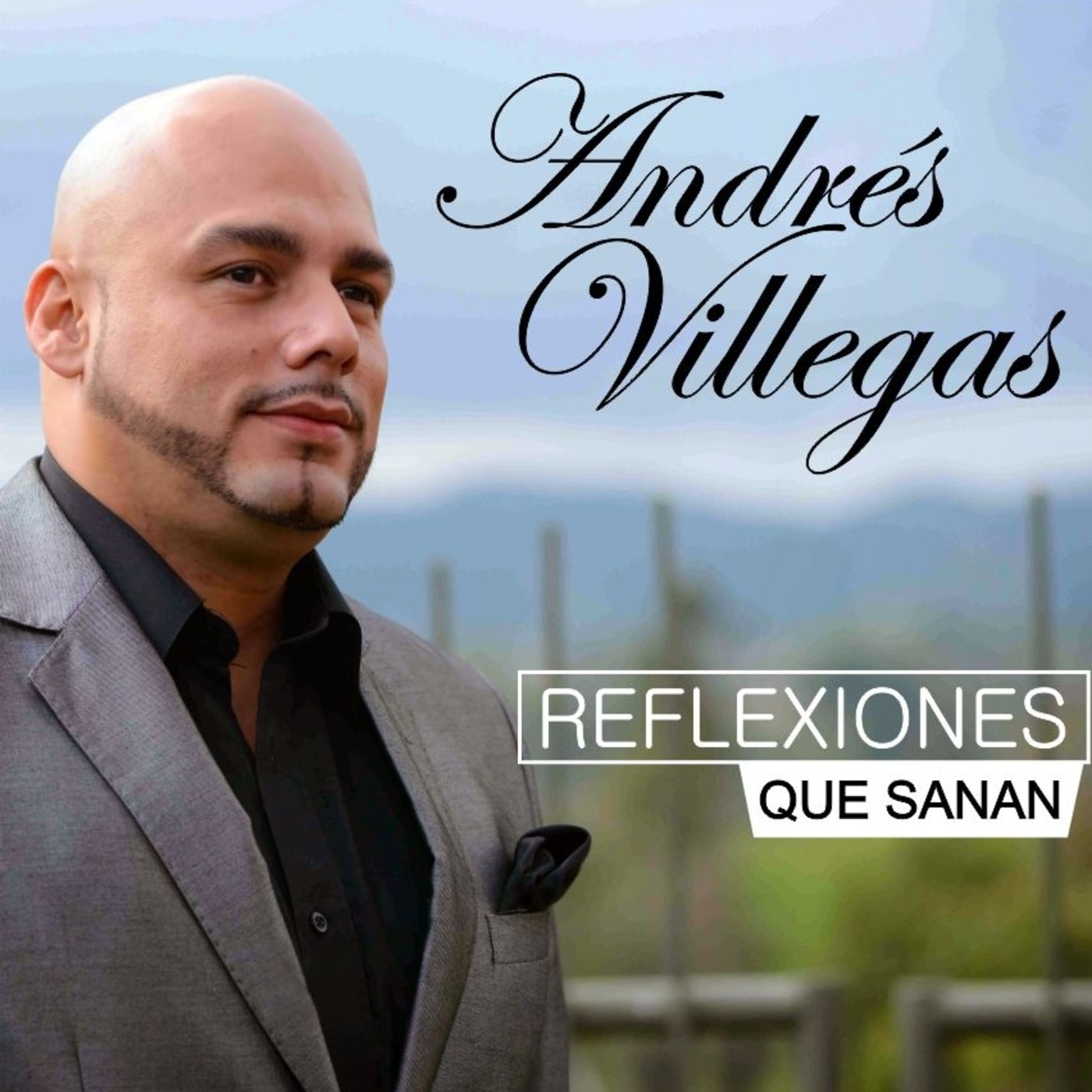 ANDRES VILLEGAS - REFLEXIONES QUE SANAN