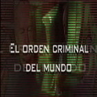 El Orden Criminal del Mundo.
