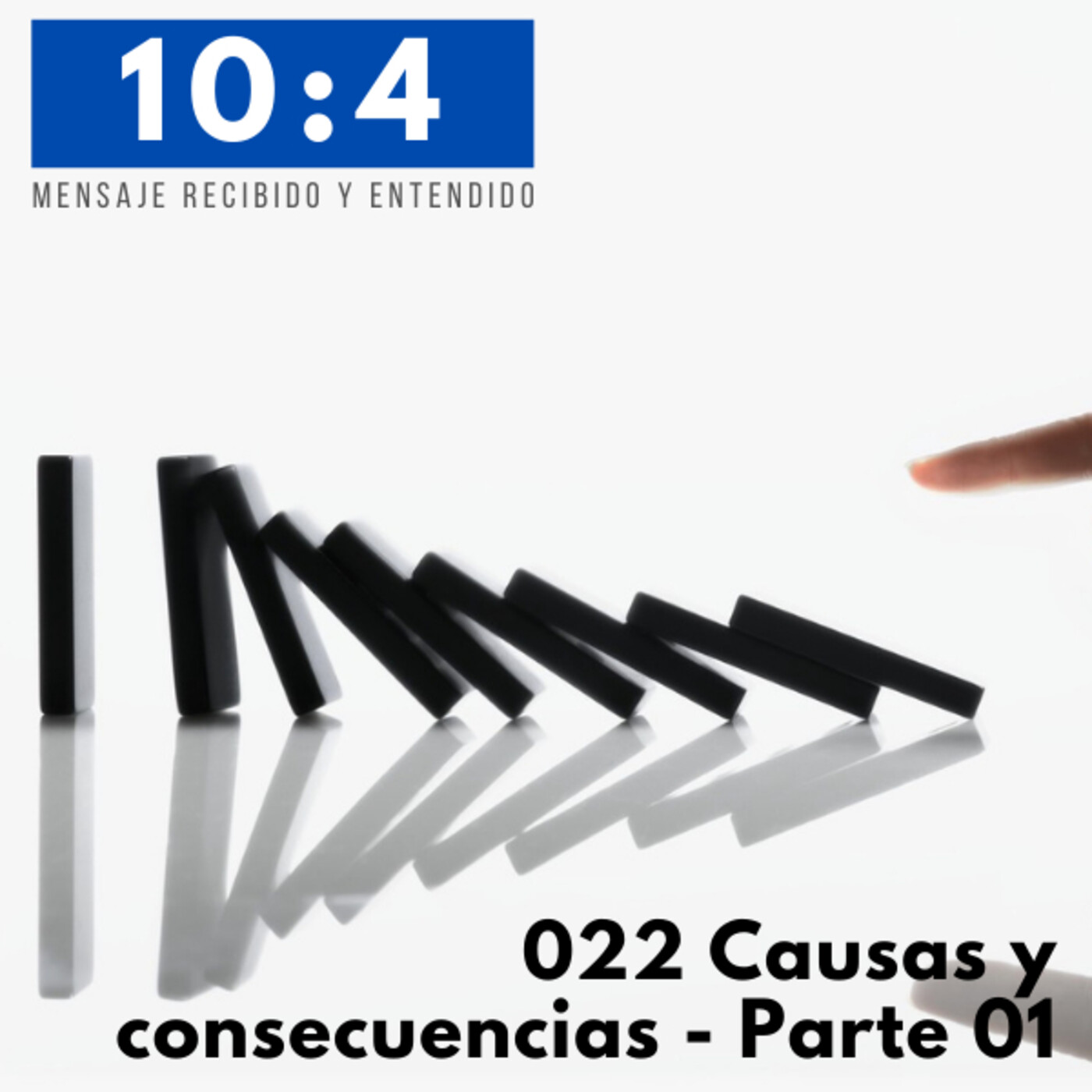 10:4 Mensaje recibido y entendido