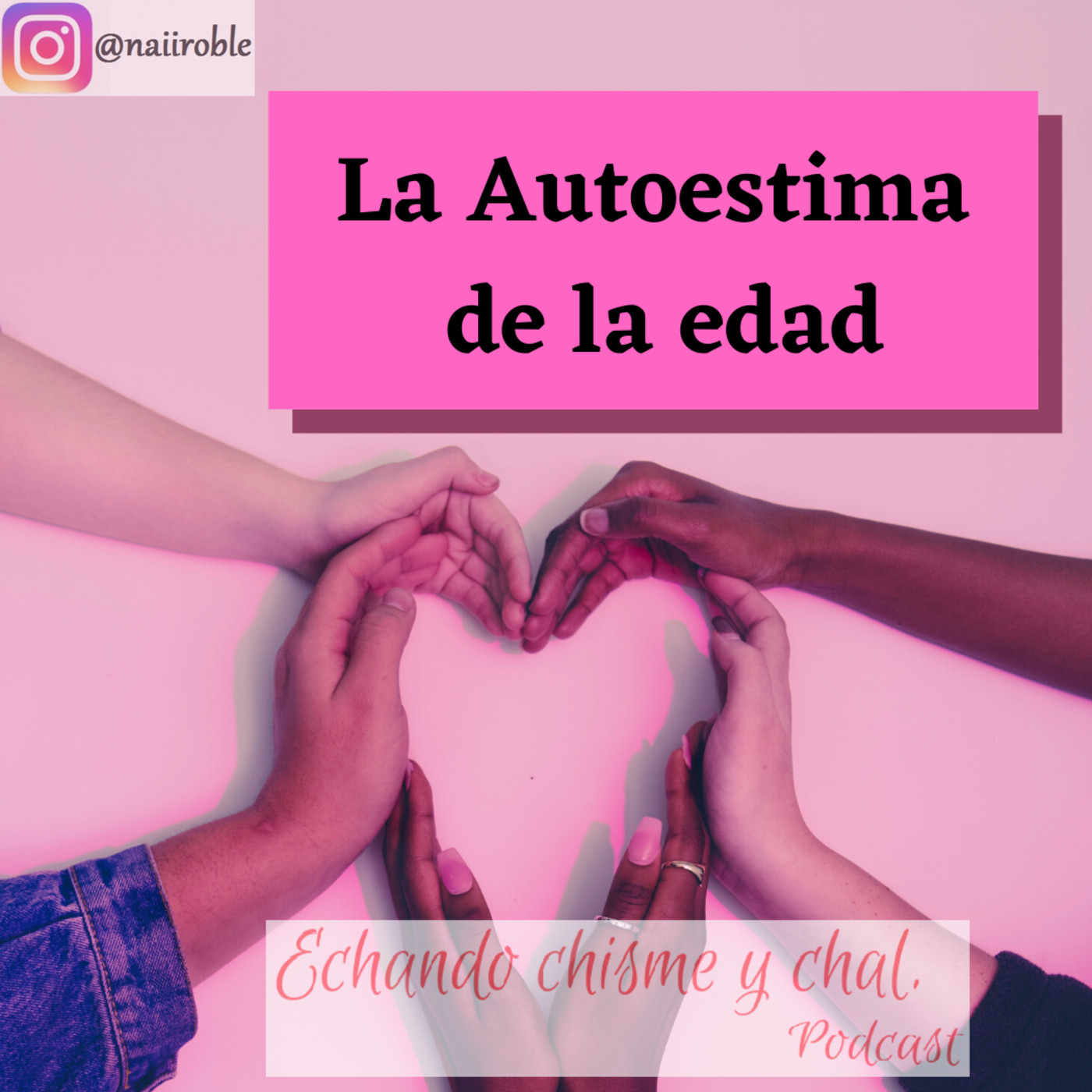 Echando chisme y Chal