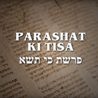 Parashat Ki Tisá - 2020