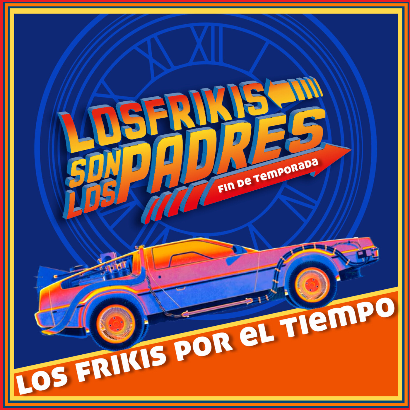 Los Frikis Son Los Padres