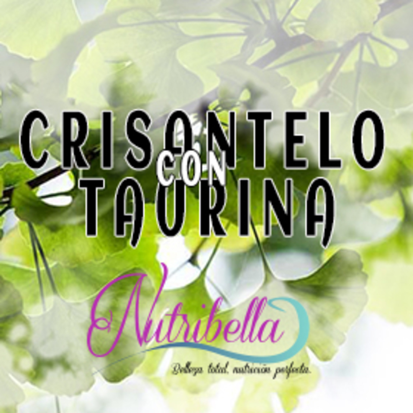 Nutribella - TAURINA CON CRISANTELO