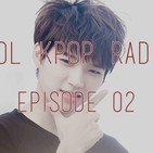 Sol Kpop Radio Episode 02