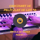Vinilo de barra - Canciones de películas de los 90