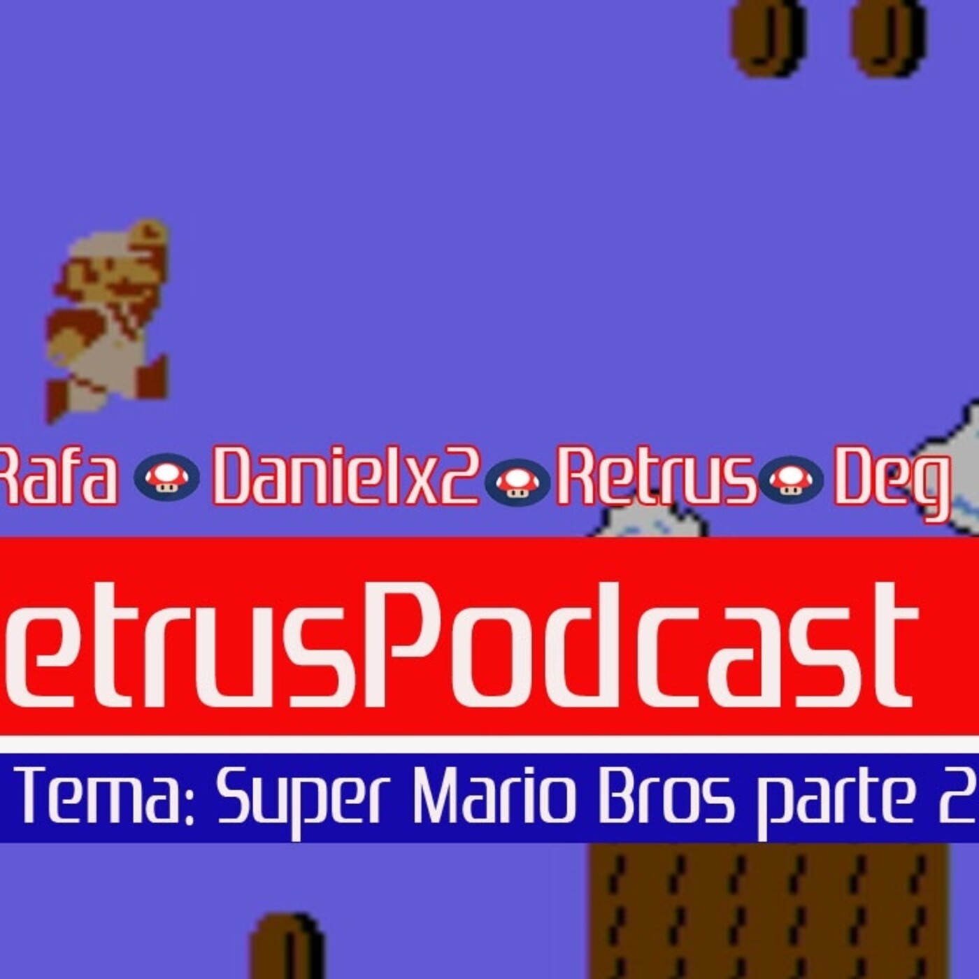 Retrus Podcast Especial Mario Bros 2da Parte