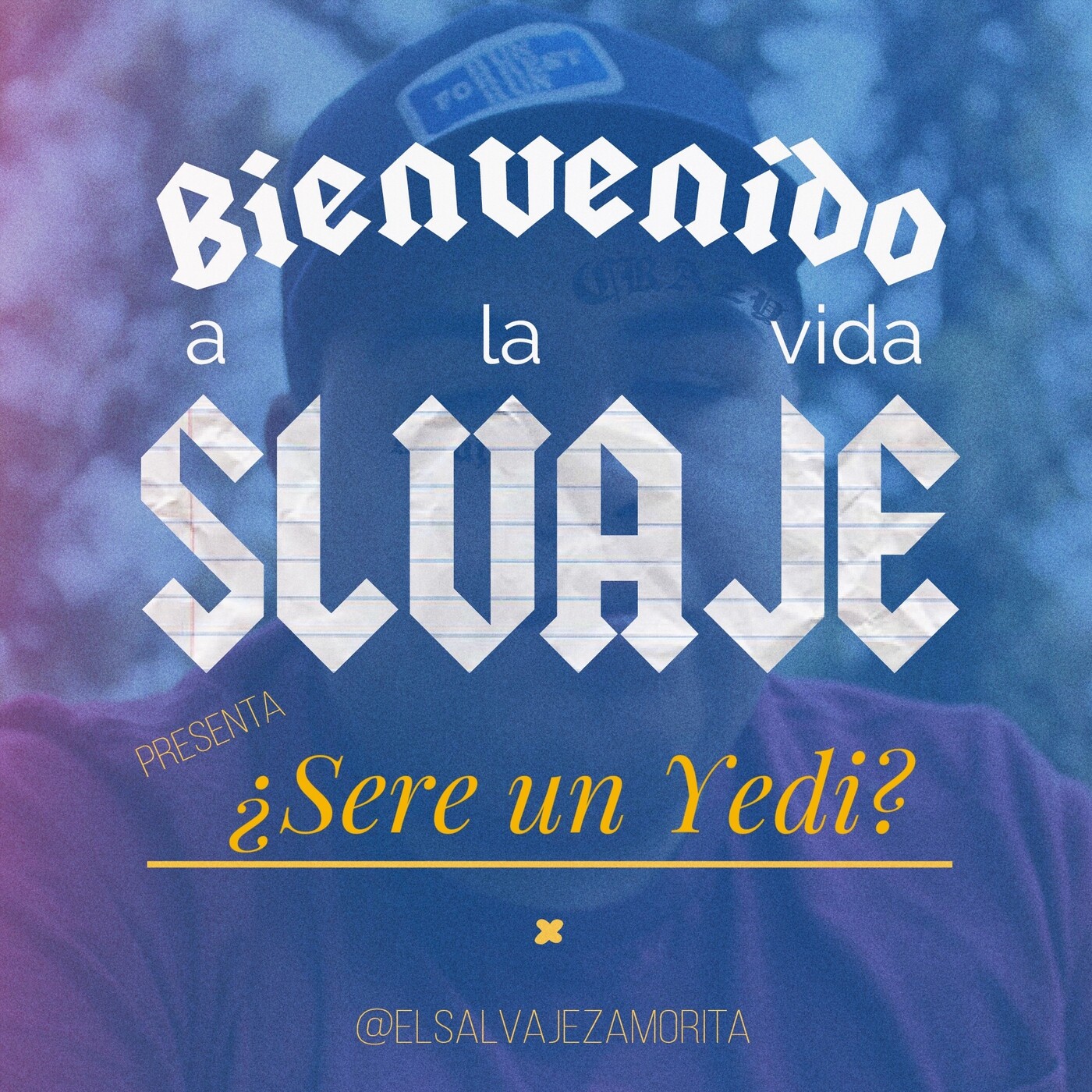 Bienvenido a la vida SLVAJE