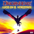 Luces en el Horizonte 8X11: DRAGONHEART
