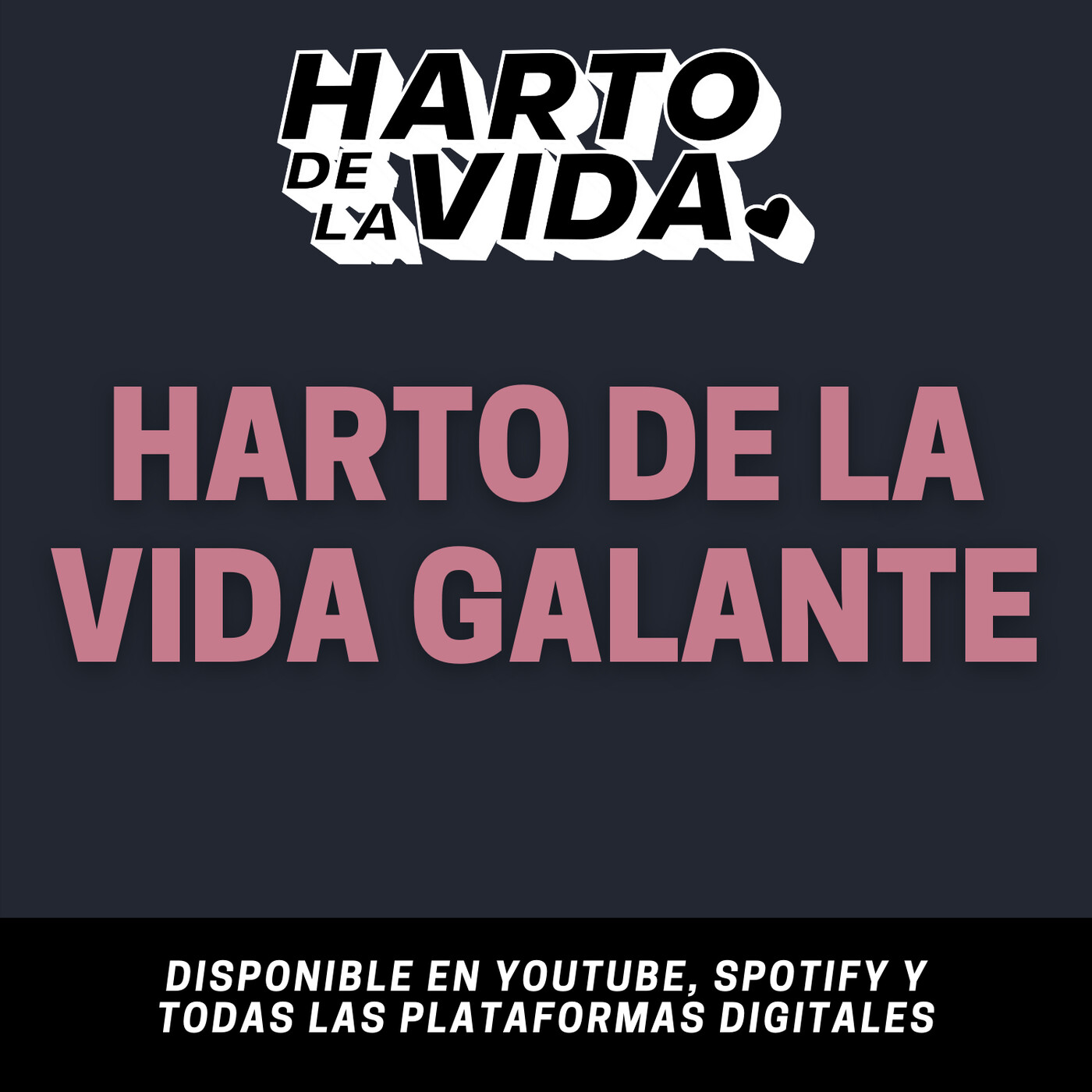 T2 - EP3: Harto de la Vida Galante episode artwork
