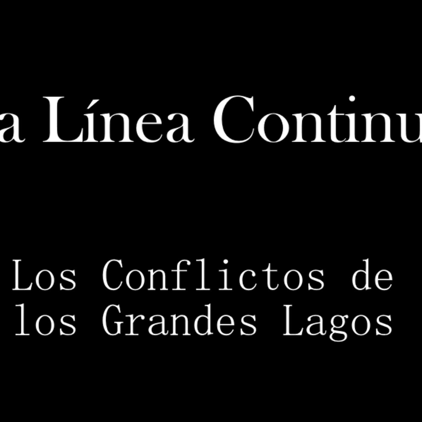 Los conflictos de los Grandes Lagos episode artwork