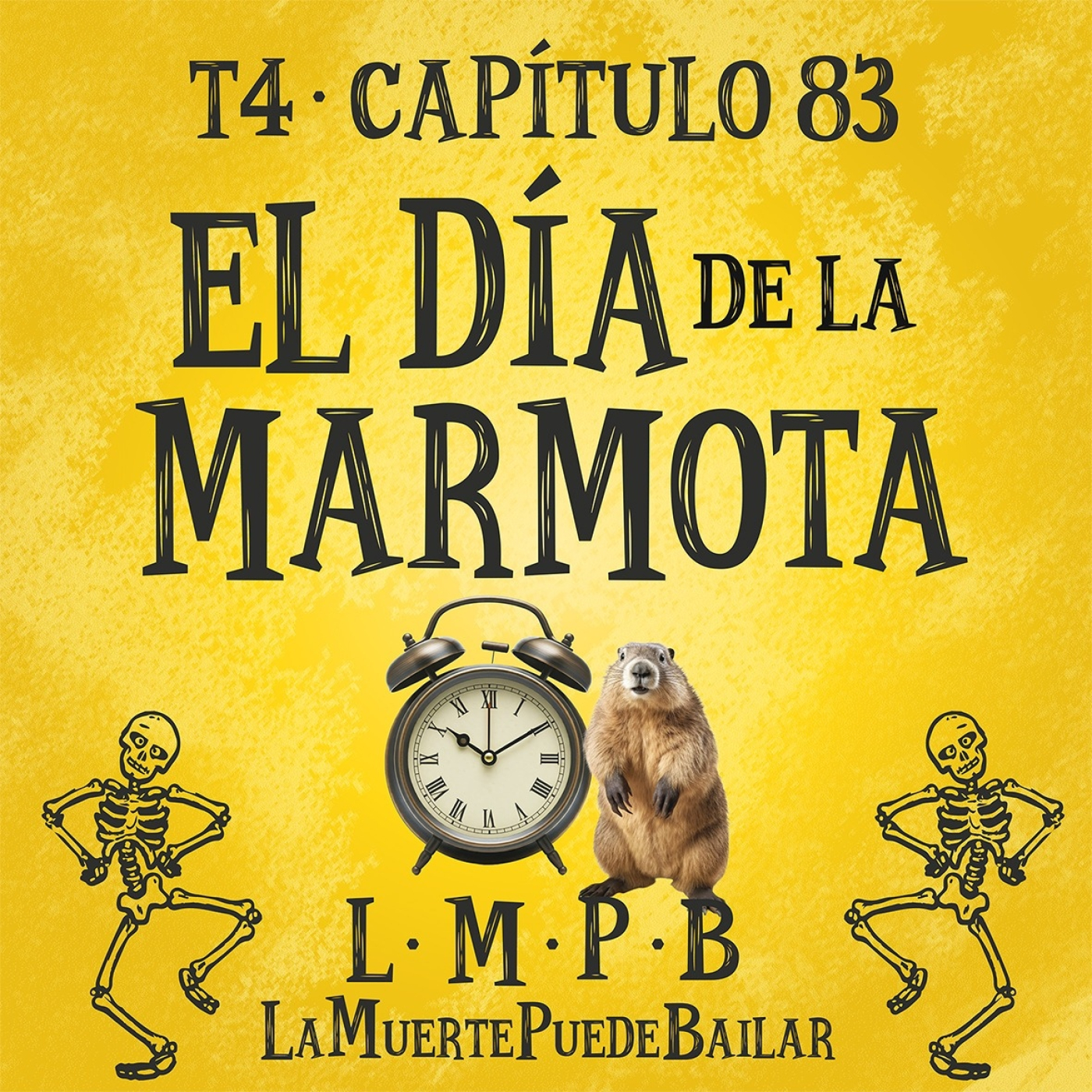 EL DIA DE LA MARMOTA - Cap 83 episode artwork