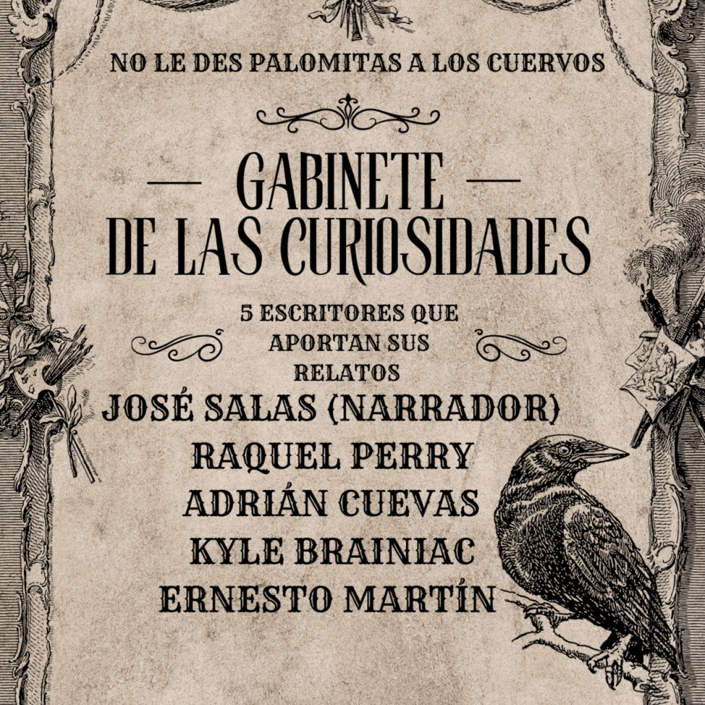 NO LE DES PALOMITAS A LOS CUERVOS