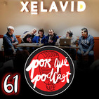 Episodio61: Porqué lo bueno viene en frascos pequeños – Directo @Xelavid V aniversario