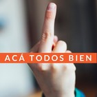 Acá todos bien- #DesdeelAislamiento