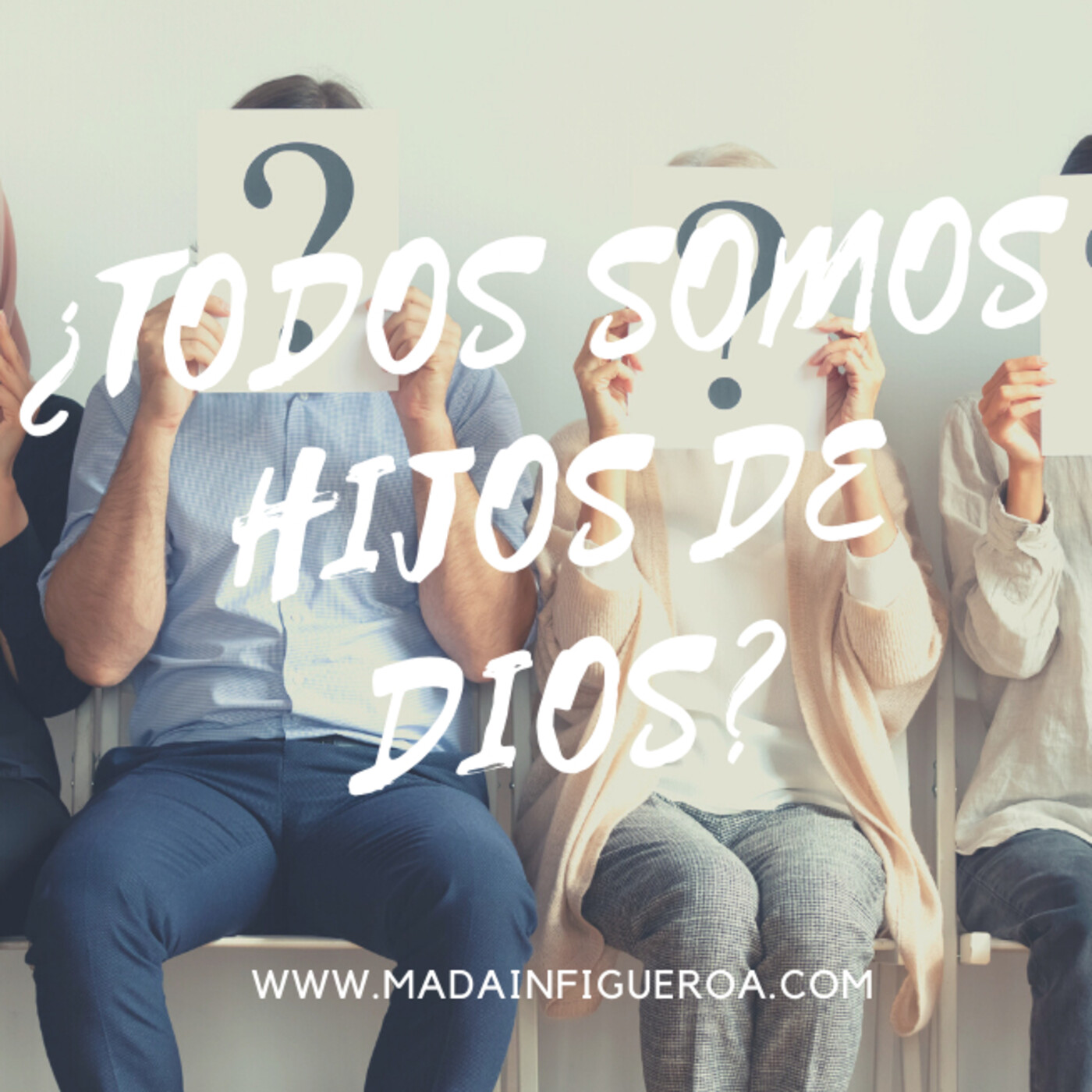 ¿Todos somos hijos de Dios?