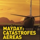 Mayday - Catastrofes Aereas - T7. E1. Panico en la pista