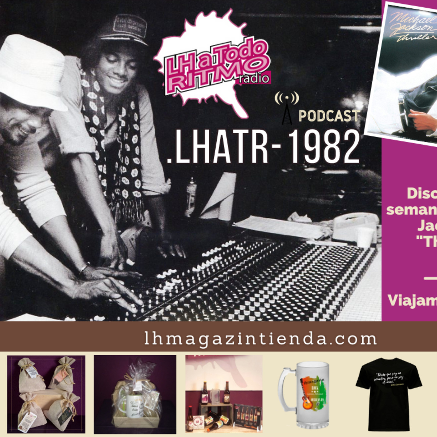 LH a Todo Ritmo - Esta semana viajamos al 1982 con el disco de Michael Jackson “Thiller” (segunda parte) episode artwork