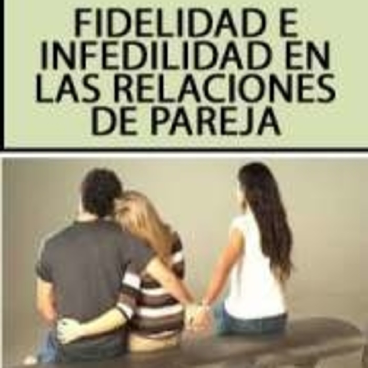 Fidelidad e Infidelidad en las Relaciones