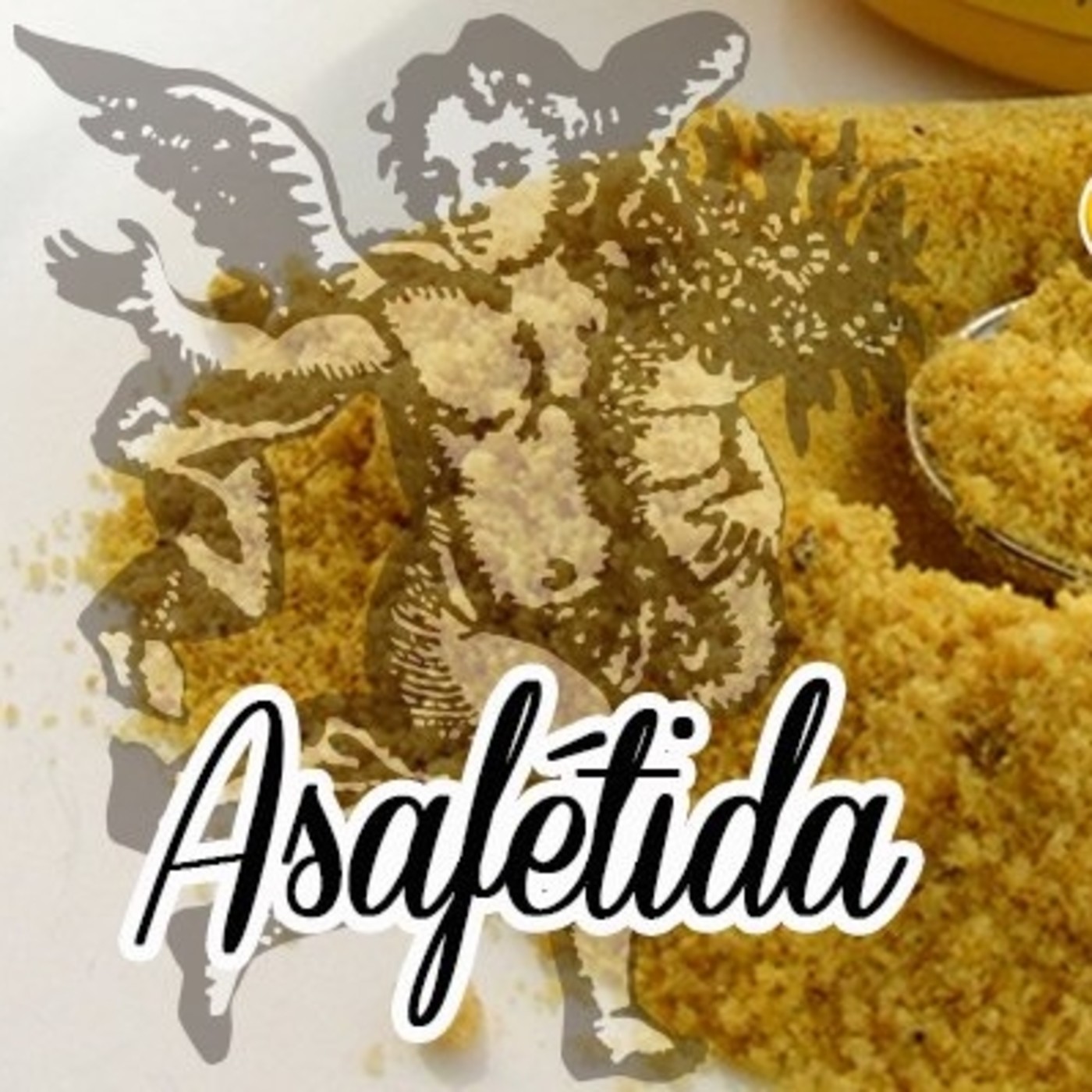 El Ángel de tu Salud - ASAFÉTIDA