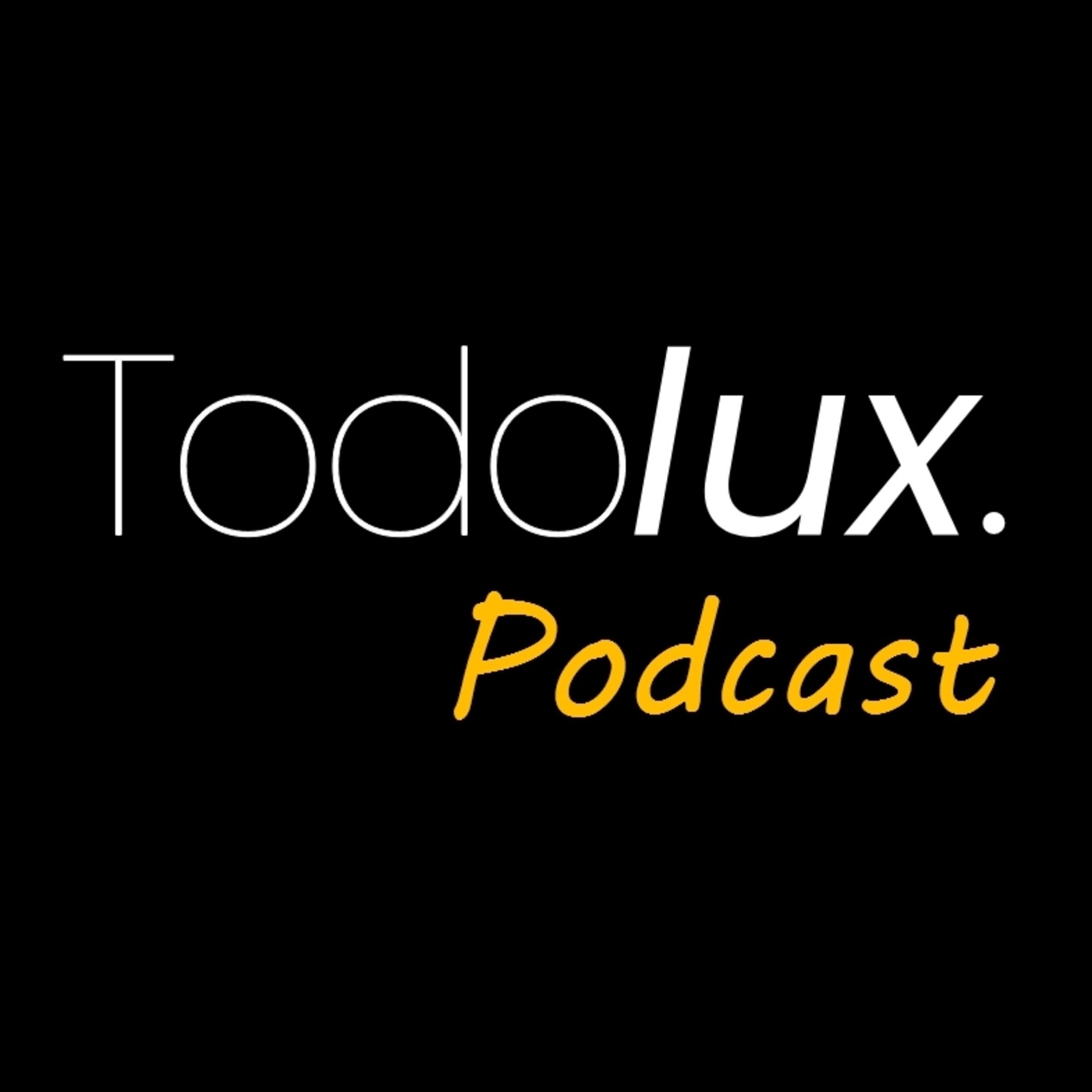 Todolux Podcast