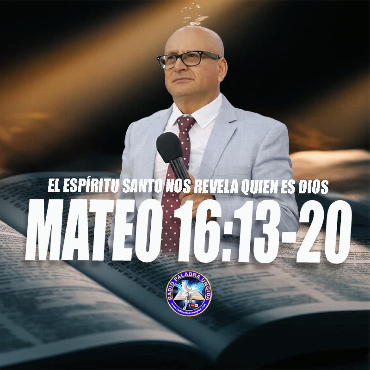 El Espíritu Santo nos revela quien es Dios /Mateo 16/13-20 /Edgar Calderon/Palabra Ungida episode artwork