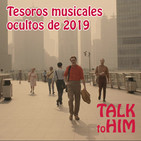 Letter 51: Grandes Tesoros Musicales ocultos de 2019.