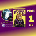 Psicología del Éxito - Mario Luna - con Marcuxx Parte 1 de 9
